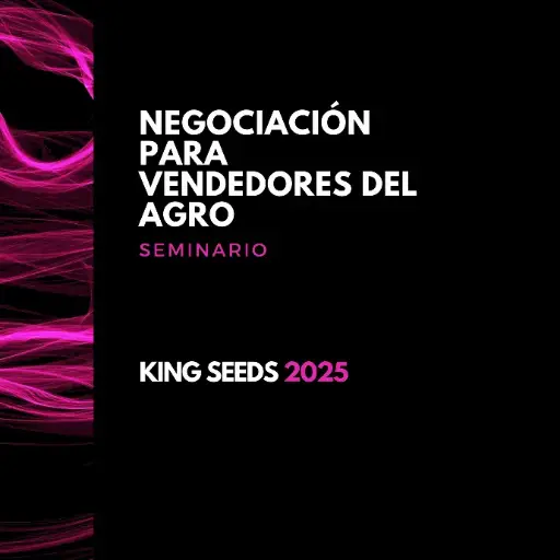Seminario: negociación para vendedores del agro (King Seeds)