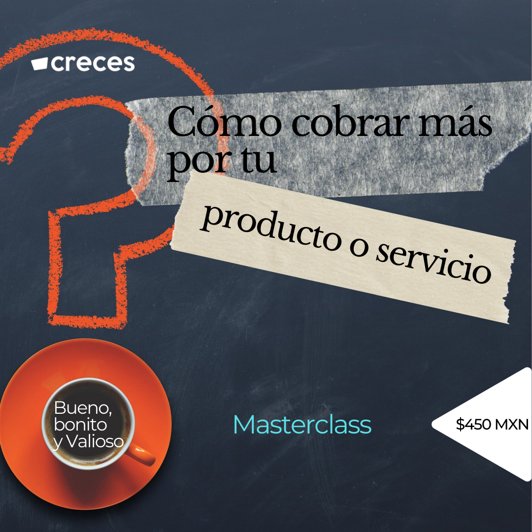 Masterclass: Cómo cobrar más por tu producto o servicio